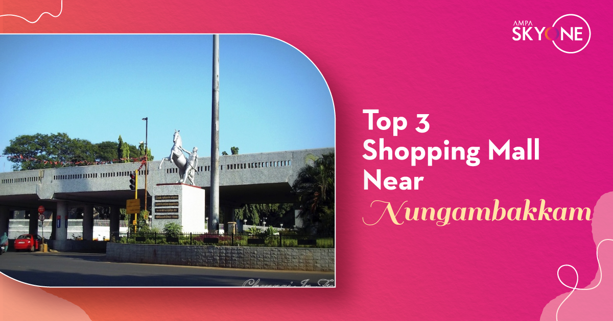 Shopping Malls Near Nungambakkam
