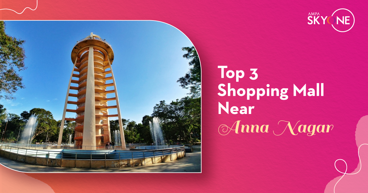 Shopping Malls Near Anna Nagar