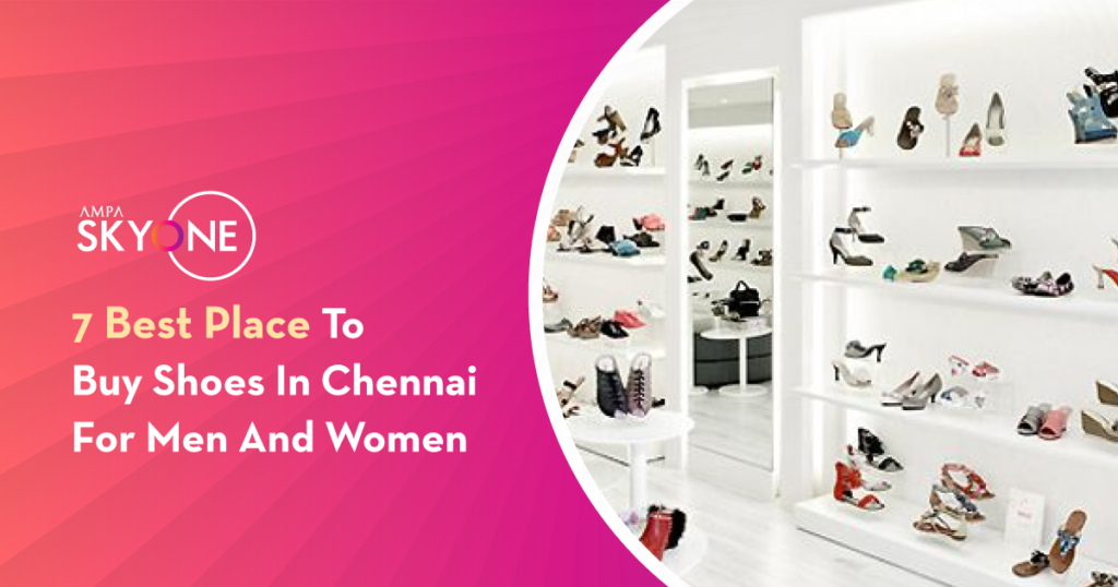 best places to buy shoes in chennai